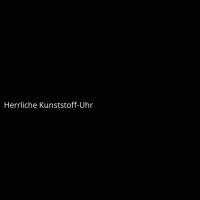 Herrliche Kunststoff-Uhr