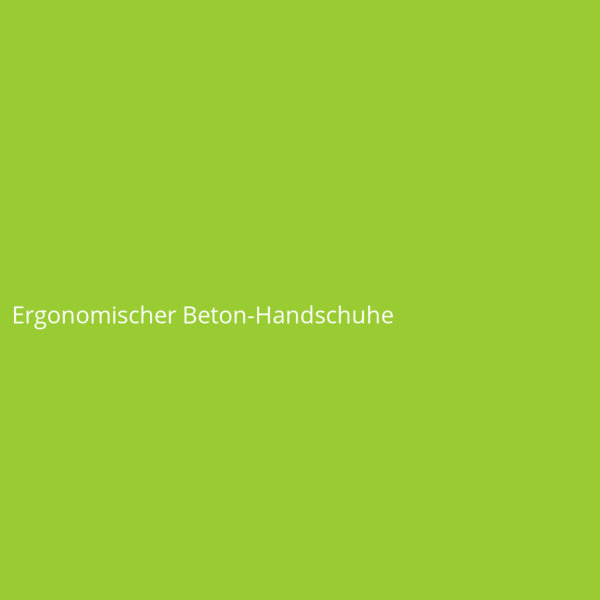 Ergonomischer Beton-Handschuhe